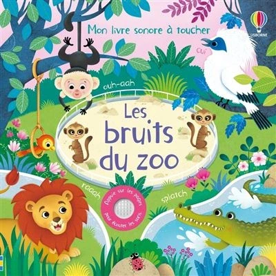 Image de Les bruits du zoo Mon livre sonore à toucher Dès 1 an