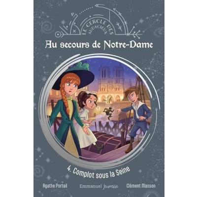Afbeelding van AU SECOURS DE NOTRE DAME,4:COMPLOT SOUS LA SEINE