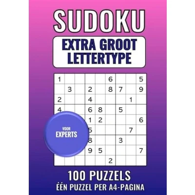 Afbeelding van Sudoku Extra Groot Lettertype voor Experts 100 Puzzels Eén Puzzel per A4 Pagina