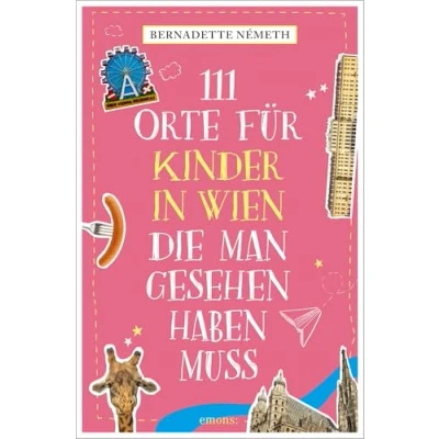 Afbeelding van Németh, B: 111 Orte für Kinder in Wien, die man gesehen habe