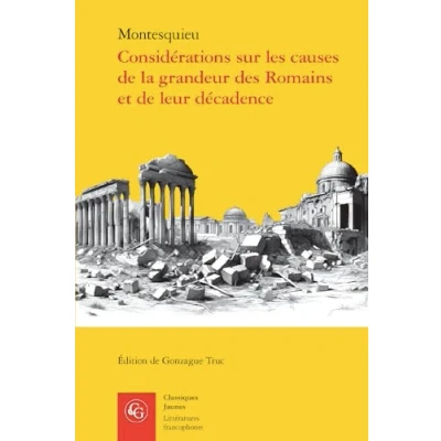 Afbeelding van Considérations sur les causes de la grandeur des Romains et leur décadence