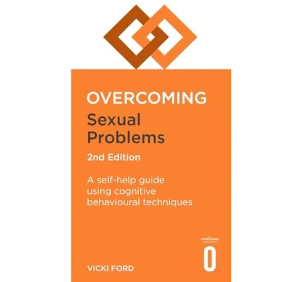 Afbeelding van Overcoming Sexual Problems 2nd Edition A selfhelp guide using cognitive behavioural techniques Books