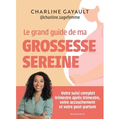Afbeelding van LE GRAND GUIDE DE MA GROSSESSE SEREINE
