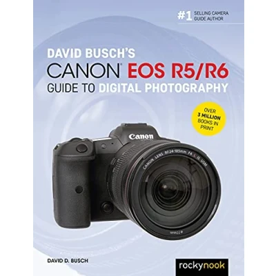 Afbeelding van David Busch&#039;s Canon EOS R5/R6 Guide to Digital Photography
