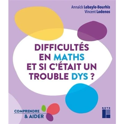 Image de Difficultés en maths Et si c&#039;était un trouble dys ?