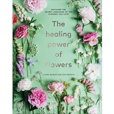 Afbeelding van The Healing Power of Flowers