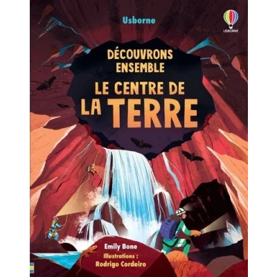 Image de Découvrons ensemble Le centre de la Terre