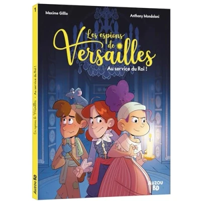 Afbeelding van LES ESPIONS DE VERSAILLES,01:AU SERVICE DU ROI