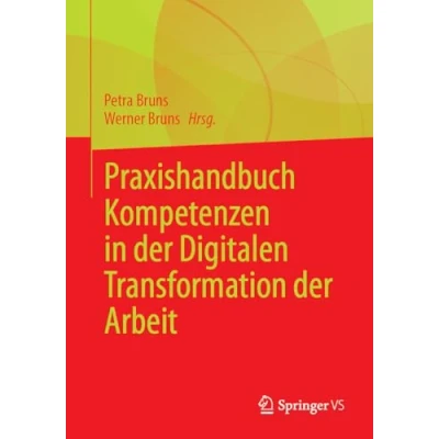 Afbeelding van Praxishandbuch Kompetenzen in der Digitalen Transformation Arbeit