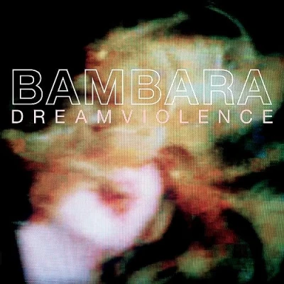 Afbeelding van Bambara Dreamviolence (LP)