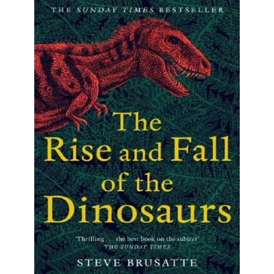 Image de the Rise and Fall of Dinosaurs