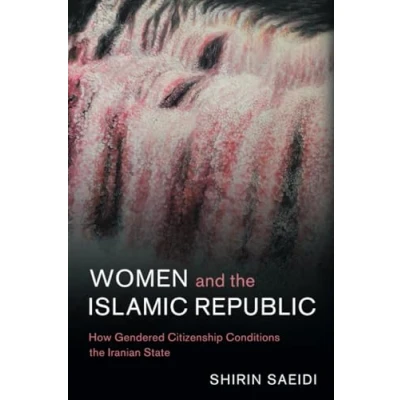 Afbeelding van Cambridge Middle East StudiesSeries Number 66 Women and the Islamic Republic