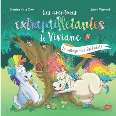 Afbeelding van LES AVENTURES EXTRAPAILLETANTES DE VIVIANE LE VILLAGE DES FA