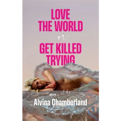Image de Love the World, or Get Killed Trying