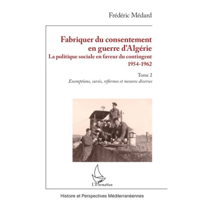 Image de Fabriquer du consentement en guerre d’Algérie
