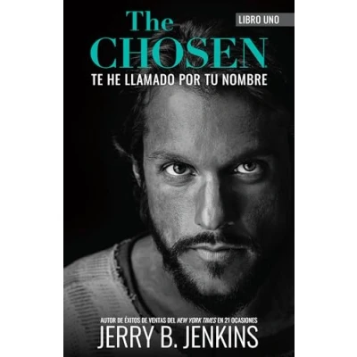 Afbeelding van The Chosen Te He Llamado Por Tu Nombre (Revisada Y Ampliada)