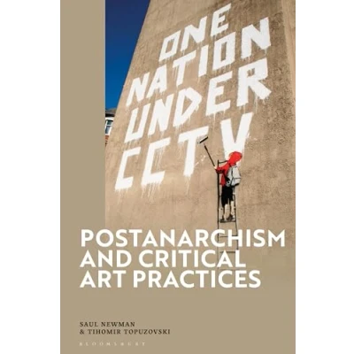 Afbeelding van Postanarchism and Critical Art Practices