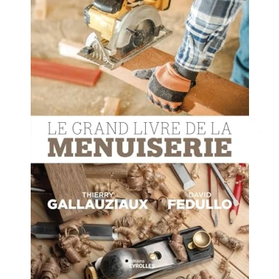 Afbeelding van LE GRAND LIVRE DE LA MENUISERIE