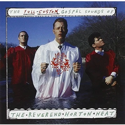 Afbeelding van Reverend Horton Heat The Full Custom Gospel Sounds Of (CD)