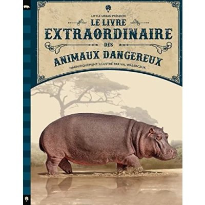 Afbeelding van Le livre extraordinaire des animaux dangereux