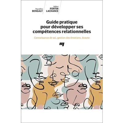 Afbeelding van GUIDE PRATIQUE POUR DEVELOPPER SES COMPETENCES RELATIONNELLE