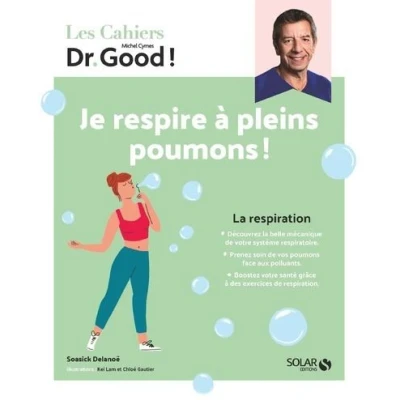 Image de Les cahiers Dr Good ! Je respire à pleins poumons La respiration