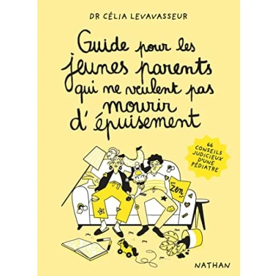 Afbeelding van GUIDE POUR LES JEUNES PARENTS QUI NE VEULENT PAS MOURIR D&#039;EP