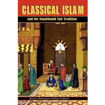 Afbeelding van Classical Islam and the Naqshbandi Sufi Tradition
