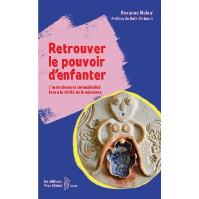 Image de Retrouver le pouvoir d&#039;enfanter