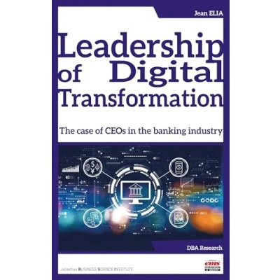 Afbeelding van Leadership of digital transformation a case ceos in bank