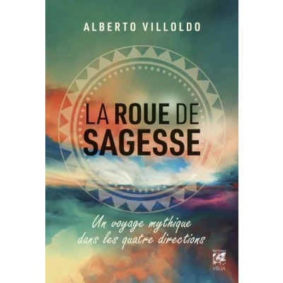 Image de La roue de sagesse Voyage mythique dans les quatre directions