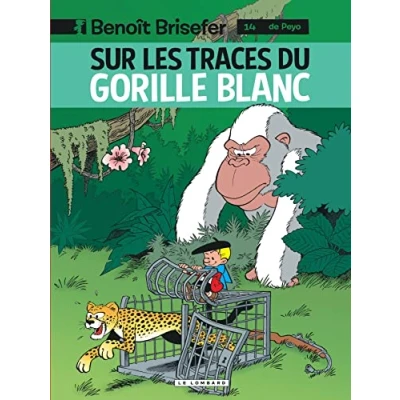Afbeelding van Benoit brisefer,14:sur les traces du gorille blanc
