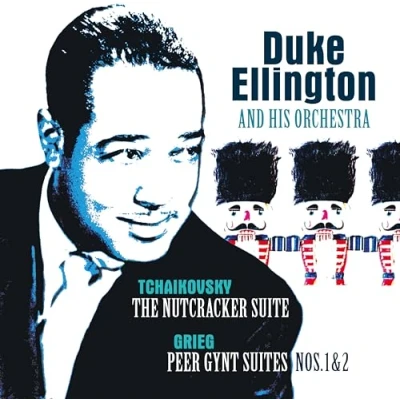 Afbeelding van Duke Ellington &amp; His Famous Orchestra Tchaikovsky: Nutcracker Suite/Grieg:Peer Gynt Suite (LP)
