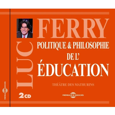 Afbeelding van Luc Ferry Politique &amp; Philosophie De L&#039;education (CD)