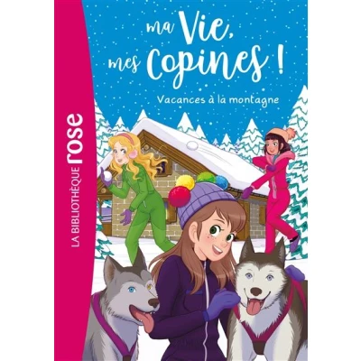 Image de Ma vie, mes copines 25 Vacances à la montagne