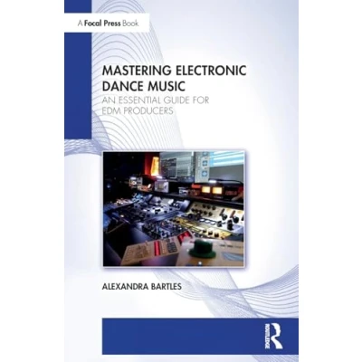 Afbeelding van Mastering Electronic Dance Music