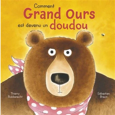 Image de Comment Grand Ours est devenu un doudou
