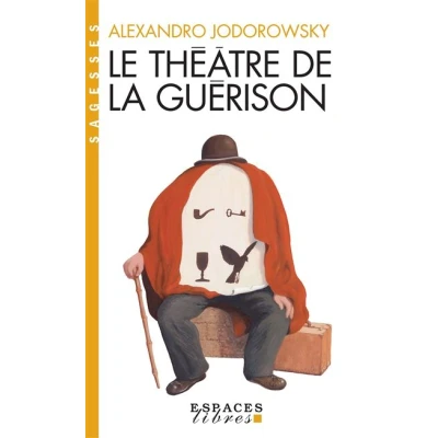 Image de Le Théâtre de la guérison (Espaces Libres Sagesses)