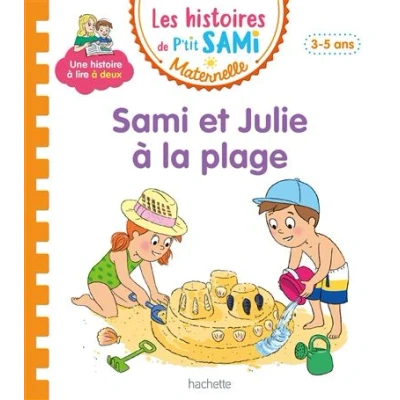 Image de Les histoires de P&#039;tit Sami Maternelle (3 5 ans) : et Julie à la plage