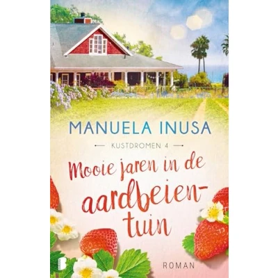 Afbeelding van Kustdromen 4 Mooie jaren in de aardbeientuin
