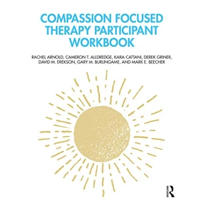 Afbeelding van Compassion Focused Therapy Participant Workbook