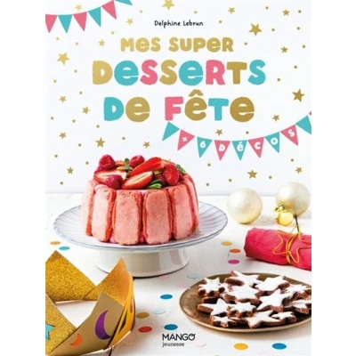 Image de Mes super desserts de fête !