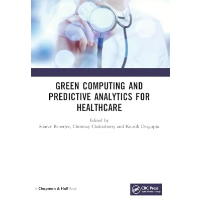 Afbeelding van Green Computing and Predictive Analytics for Healthcare