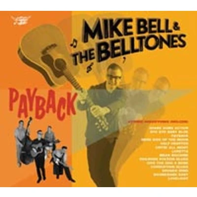 Afbeelding van Mike Bell &amp; The Belltones Payback (CD)