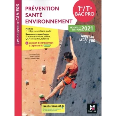 Image de Les nouveaux cahiers PRÉVENTION SANTÉ ENVIRONNEMENT 1re Tle Bac Pro Éd. 2021 Livre élève