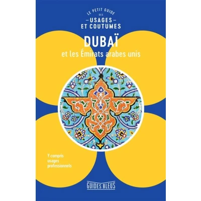Image de Dubaï et les Emirats arabes unis : le petit guide des usages coutumes