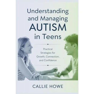 Afbeelding van Understanding And Managing Autism in Teens