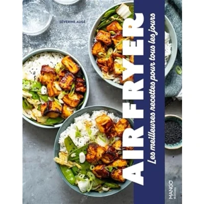 Afbeelding van AIRFRYER LES MEILLEURES RECETTES GOURMANDES POUR TOUS J