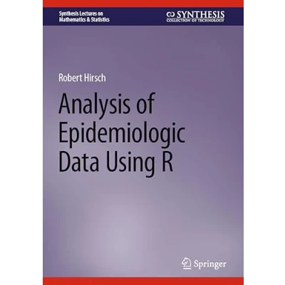 Afbeelding van Synthesis Lectures on Mathematics &amp; Statistics Analysis of Epidemiologic Data Using R