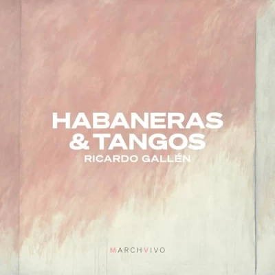 Afbeelding van Ricardo Gallen Habaneras &amp; Tangos (CD)